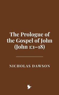 Abbildung von: The Prologue of the Gospel of John (John 1:1-18) - Historia Magna