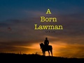 Cover: A Born Lawman - Inspiring With Love, LLC