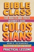 Cover: Bible Class for Adults and Youth: Beginner's Guide - Colossians (BIBLE CLASS FROM SCRATCH, #51) - Guillermo Doris McBride