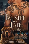 Cover: Twisted Fate Trilogy - Tami Lund
