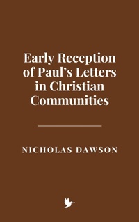 Abbildung von: Early Reception of Paul's Letters in Christian Communities - Historia Magna