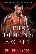 Cover: The Demon's Secret (Smoke Demon Mates, #1) - Pepper Dane