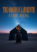 Cover: The Obsidian Labyrinth  A Vance Journal (The House of the Open Eye, #2) - silver pen