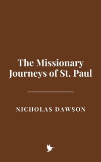 Abbildung von: The Missionary Journeys of St. Paul - Historia Magna