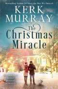Cover: The Christmas Miracle (Sugarberry Ridge Holiday Romance, #4) - Kerk Murray