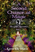 Cover: A Second Chance at Magic-A Victorian Historical Genie Fantasy torical (The Genie and the Lady Apprentice Series, #3) - Karin De Havin