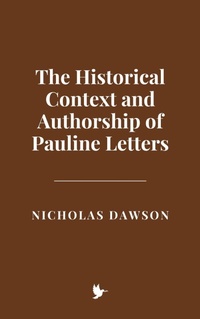 Abbildung von: The Historical Context and Authorship of Pauline Letters - Historia Magna