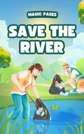Cover: Save the River (Creative Garden, #1) - Magic Pages