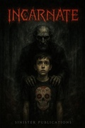 Cover: Incarnate - Sinister Publications