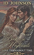 Cover: Back to the Highlands: A Time Travel Romance (Love Throughout Time, #4) - Rogue Wolf Publishing