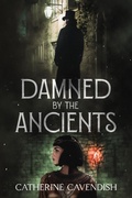Cover: Damned by the Ancients (Nemesis of the Gods Trilogy, #3) - Crossroad Press