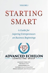 Abbildung von: Starting Smart: A Guide for Aspiring Entrepreneurs on Business Beginnings - BOOKBABY