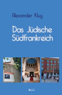 Abbildung von: Das jüdische Südfrankreich - Berlinica Publishing