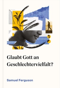 Abbildung von: Glaubt Gott an Geschlechtervielfalt? - Verbum Medien