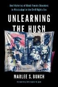 Cover: Unlearning the Hush - University of Illinois Press