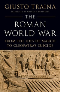 Enlarge image Cover: The Roman World War - Princeton University Press