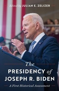 Cover: The Presidency of Joseph R. Biden - Princeton University Press