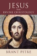 Cover: Jesus and Divine Christology - William B. Eerdmans Publishing Company