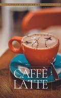 Cover: Caffe Latte - eXu Publishing