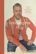Cover: Unboiling the Frog - Stories From The Hearth