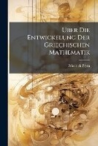 Abbildung von: Uber Die Entwickelung Der Griechischen Mathematik - Hutson Street Press