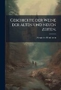 Cover: Geschichte der Weine der alten und neuen Zeiten. - Hutson Street Press