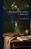 Cover: Kasimir Edschmid. Frauen. - Hutson Street Press
