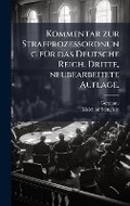 Cover: Kommentar zur Strafprozessordnung fA1/4r das Deutsche Reich. Dritte, neubearbeitete Auflage. - Hutson Street Press
