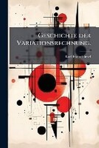 Abbildung von: Geschichte der Variationsrechnung. - Hutson Street Press