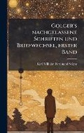 Cover: Golger's nachgelassene Schriften und Briefwechsel, erster Band - Hutson Street Press