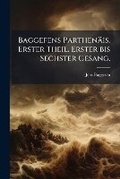 Cover: Baggefens Parthenaeis. Erster Theil. Erster bis Sechster Gesang. - Hutson Street Press