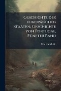 Cover: Geschichte der europaeischen Staaten, Geschichte von Portugal, FA1/4nfter Band - Hutson Street Press