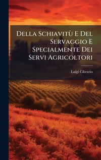 Abbildung von: Della SchiavitA (1) E Del Servaggio E Specialmente Dei Servi Agricoltori - Hutson Street Press