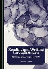 Enlarge image Cover: Reading and Writing through Auden - Cambridge Scholars Publishing