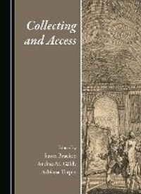 Enlarge image Cover: Collecting and Access - Cambridge Scholars Publishing