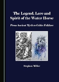 Abbildung von: The Legend, Lore and Spirit of the Water Horse - Cambridge Scholars Publishing