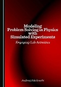 Cover: Modeling Problem Solving in Physics with Simulated Experiments - Cambridge Scholars Publishing