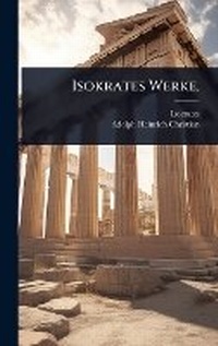 Enlarge image Cover: Isokrates Werke. - Hutson Street Press