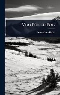 Enlarge image Cover: Von Pol zu Pol. - Hutson Street Press