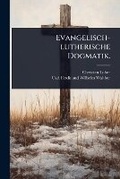 Cover: Evangelisch-lutherische Dogmatik. - Hutson Street Press