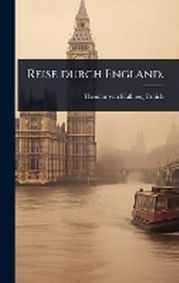 Abbildung von: Reise durch England. - Hutson Street Press