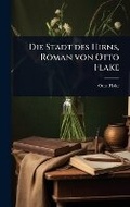 Cover: Die Stadt des Hirns, Roman von Otto Flake - Hutson Street Press