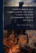 Cover: Handschrift auf Unbekannte Art von Sankt Helena Gekommen, zweite Auflage - Hutson Street Press