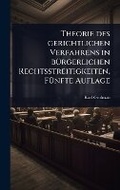 Abbildung von: Theorie des gerichtlichen Verfahrens in bA1/4rgerlichen Rechtsstreitigkeiten, FA1/4nfte Auflage - Hutson Street Press