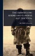 Cover: Die Umsegelung Asiens und Europas auf der Vega. - Hutson Street Press