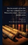 Cover: Zeitschrift fA1/4r die Alttestamentliche Wissenschaft, vierter Jahrgang - Hutson Street Press