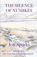 Cover: The Silence of Numikes: - Jon Sparks