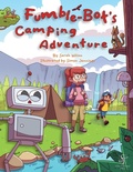 Cover: Fumble-Bot's Camping Adventure - Silver Thread Press