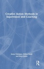 Cover: Creative Action Methods in Supervision and Coaching - Routledge