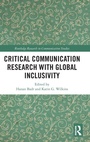 Cover: Critical Communication Research with Global Inclusivity - Routledge